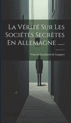 La Vérité Sur Les Sociétés Secr tes En Allemagne Literatura