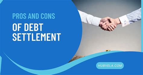 10 Pros And Cons Of Debt Settlement Hubvela