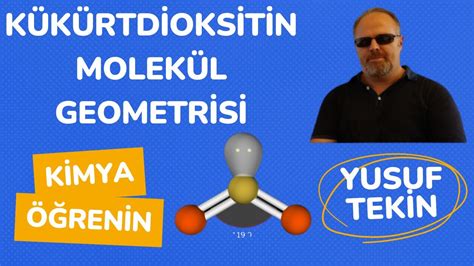 Kükürtdioksitin Molekül Geometrisi YouTube