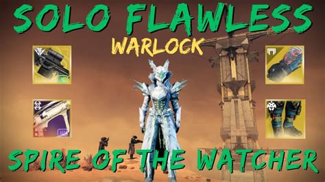 Solo Flawless Spire Of The Watcher Warlock Season Of The Wish Youtube