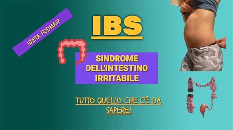 IBS SINDROME DELL INTESTINO IRRITABILE tutto quello che c è da