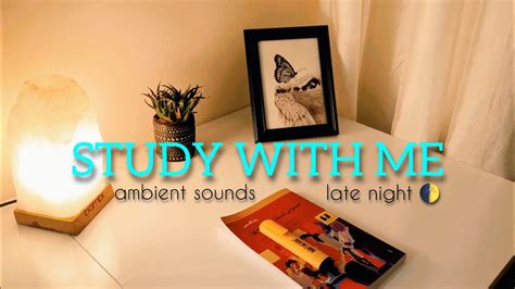 Hour Study With Me At Late Night Pomodoro Ambient Sounds No