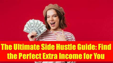 The Ultimate Side Hustle Guide Find The Perfect Extra Income For You