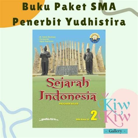 Jual Buku Sejarah Indonesia Kelas 11 XI SMA MA Yudhistira Di Seller