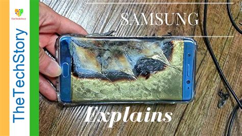 Samsung Explains Why Smasung Galaxy Note 7 Exploded Youtube