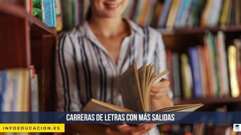 Carreras de letras con más salidas 2025 infoeducacion es