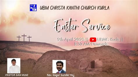 U B M Christa Kanthi Church Kurla 9th April 2023 EASTER SUNDAY