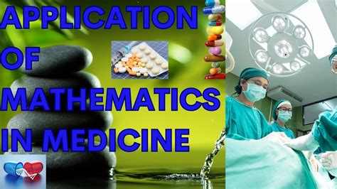 Application Of Mathematics In Medicine Youtube