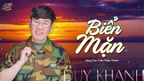 Biển Mặn Duy Khanh Cao Ngất Trường Sơn ôm ấp Tình Thương Nước Ra Sông Nguồn Official Music