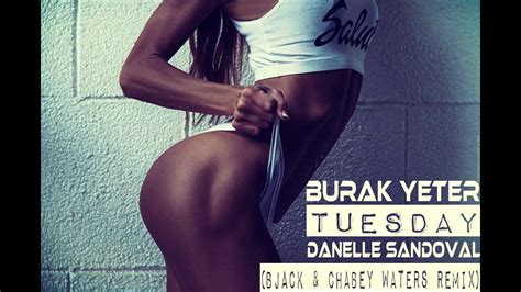 Burak Yeter Tuesday Feat Danelle Sandoval Bjack Chabey Waters