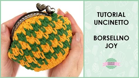 Tutorial Borsellino Uncinetto Clic Clac Joy Punto Canestro