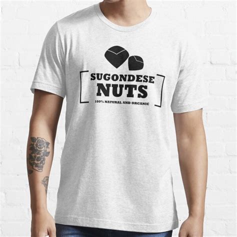 Sugondese Nuts T Shirt For Sale By Terrabranford Redbubble