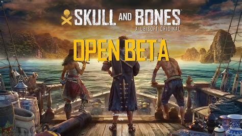 Skull Bones Open Beta YouTube