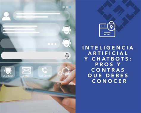 Inteligencia Artificial Y Chatbots Pros Y Contras Que Debes Conocer