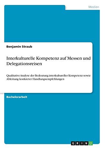 Interkulturelle Kompetenz Auf Messen Und Delegationsreisen Qualitative