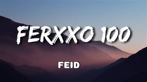 FERXXO 100 Feid LETRA LYRICS YouTube