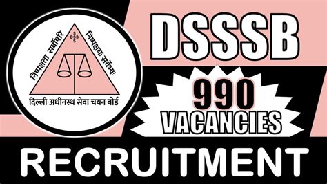 DSSSB Recruitment 2024 Notification Out For 990 Vacancies Check Posts