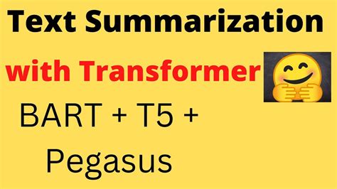 Text Summarization With Transformer Bart T Pegasus Nlp Data