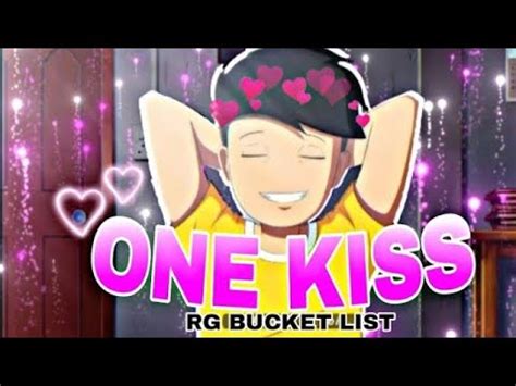 RG BUCKET LIST ONE KISS EDIT RGBucketList YouTube