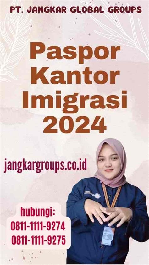 Paspor Kantor Imigrasi Perubahan Dan Persyaratan Baru Jangkar