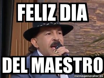 Meme Personalizado Feliz Dia Del Maestro