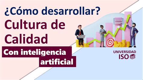 Cultura de calidad de una organización con INTELIGENCIA ARTIFICIAL