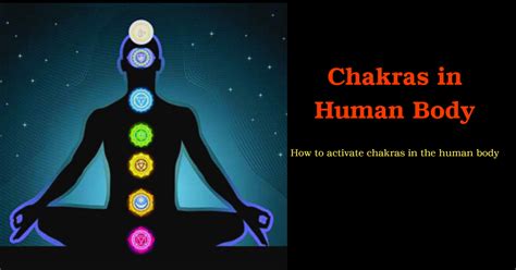 How To Activate Chakras in Human Body