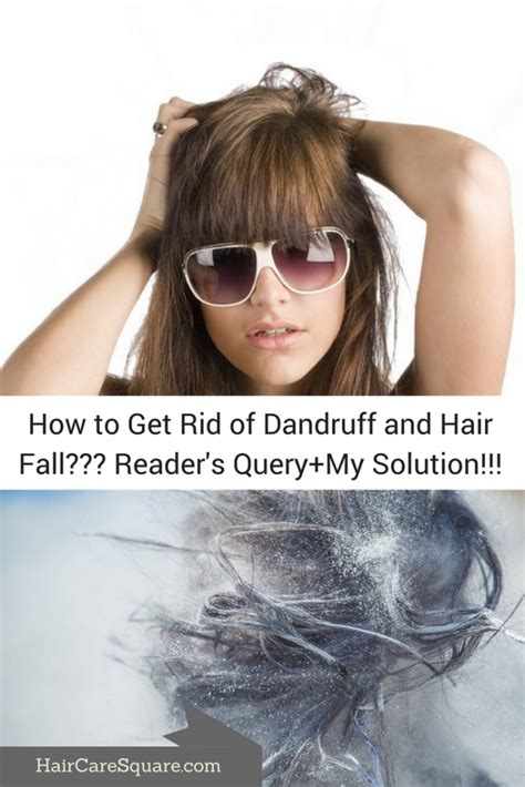 How To Get Rid Of Dandruff And Hair Fall Readers Query My Solution