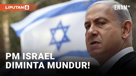 Warga Israel Minta Benjamin Netanyahu Mundur Liputan Youtube