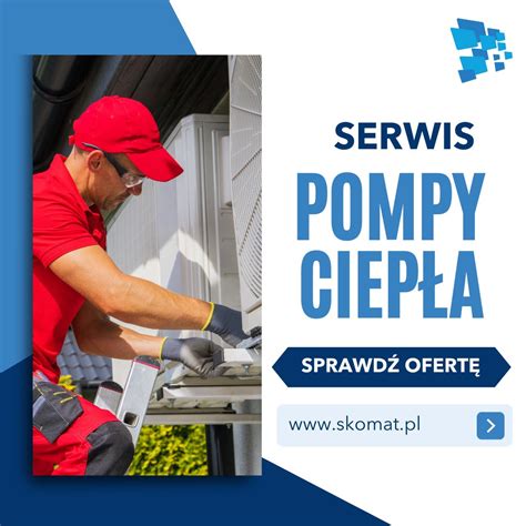 Kiedy należy wykonać serwis pompy ciepła SKOMAT