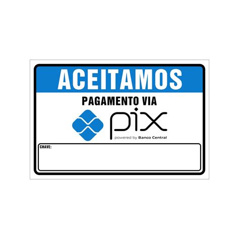 Placa Em Pvc Sinalização Aceitamos Pagamento Via Pix 20x30cm Shopee