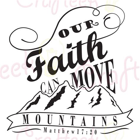 Faith Can Move Mountains Svg Crafteek