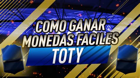 Fifa Como Ganar Monedas Faciles En Los Toty Youtube