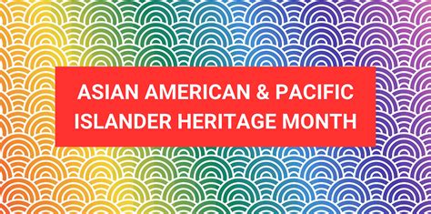 Asian American And Pacific Islander Heritage Month Celebrating Diversity