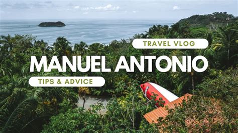 Guide To Visiting Manuel Antonio Costa Rica 2023 Tips Advice