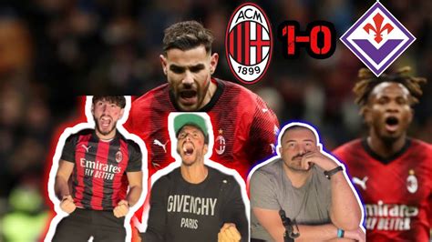 Milan Fiorentina 1 0 Si Torna A VINCERE Finalmente Reaction Milan