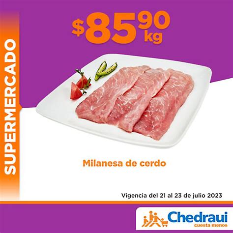 Ofertas Chedraui Cuesta Menos Fin De Semana Al De Julio