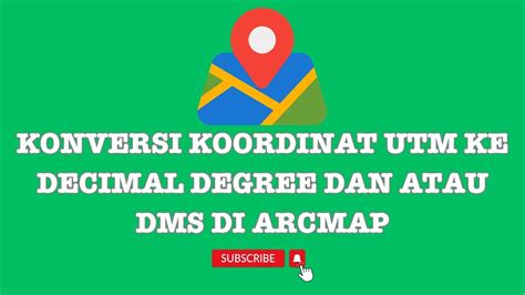 CARA MUDAH KONVERSI KOORDINAT UTM KE DECIMAL DEGREE DAN ATAU DMS DI