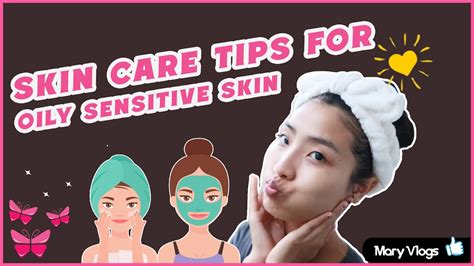 Skin Care Tips For Oily Sensitive Skin အဆီပြန်တဲ့ အသားအရေကို ဘယ်လိုထိန