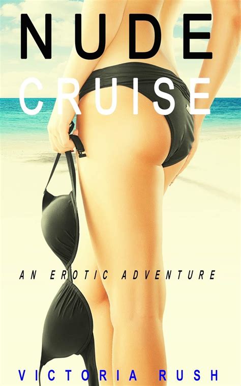Amazon Nude Cruise An Erotic Adventure Jade S Erotic Adventures Rush