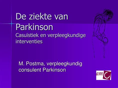 Ppt De Ziekte Van Parkinson Casu Stiek En Verpleegkundige