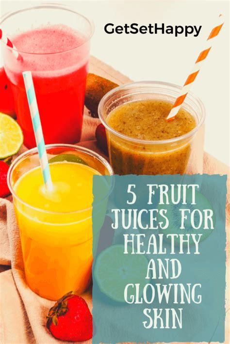 5 Best Fruit Juices for Healthy and Glowing Skin