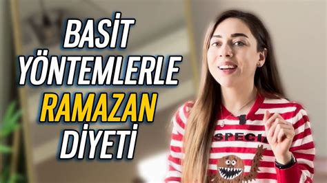 Ramazanda Kilo Vermek Basit Yöntemlerle Ramazan Diyeti YouTube