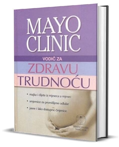 MAYO CLINIC VODIČ ZA ZDRAVU TRUDNOĆU Naklada MATE Neum