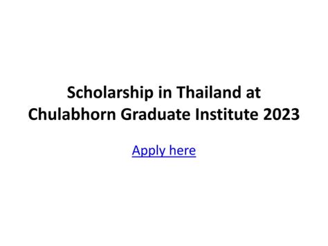 Scholarship In Thailand At Chulabhorn Graduate Institute 2023 Pptx