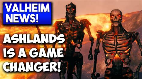 Valheim News Ashlands Game Changer Youtube