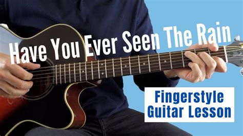 Have You Ever Seen The Rain Ccr Fingerstyle Guitar Lesson Youtube