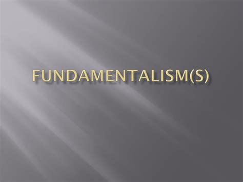 PPT - Fundamentalism(s) PowerPoint Presentation, free download - ID:2715419