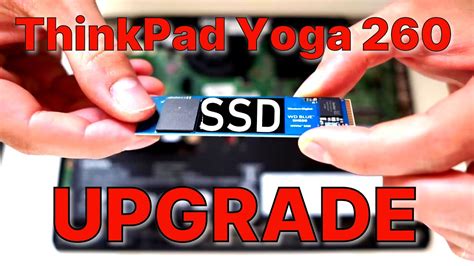 Thinkpad Yoga 260 Nvme Ssd Upgrade Ssd Ram Wlan Youtube