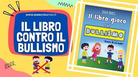 Libro Sul Bullismo Per Bambini Bimbi Creativi